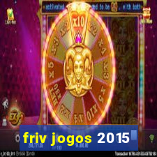 friv jogos 2015